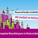 La Campa�a Global Desarrollando Ciudades Resilientes a trav�s de la secci�n Web Municipio del Mes reconoce el esfuerzo de los Gobiernos Locales de Las Am�ricas